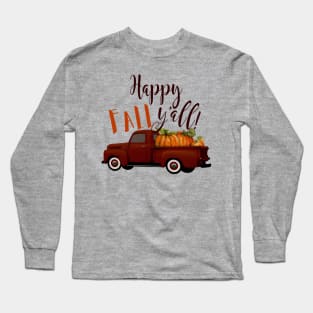 Happy Fall Y'all! Vintage Truck with Pumpkins Long Sleeve T-Shirt